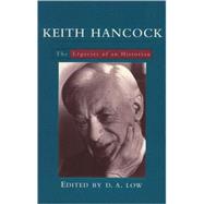 Keith Hancock The Legacies of an Historian