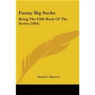 Funny Big Socks : Being the Fifth Book of the Series (1864)