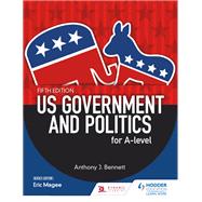 US Government and Politics for A-level Fifth Edition