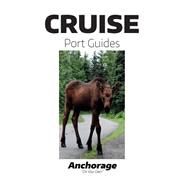 Cruise Port Guides - Anchorage