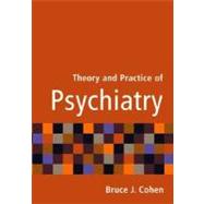 Theory and Practice of Psychiatry