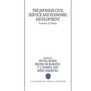 The Japanese Civil Service and Economic Development Catalysts of Change