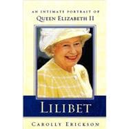 Lilibet An Intimate Portrait of Elizabeth II