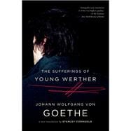 The Sufferings of Young Werther A New Translation by Stanley Corngold,9780393079388
