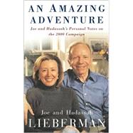 An Amazing Adventure; Joe and Hadassah's Personal Notes on the 2000 Campaign