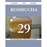 Kombucha: 29 Most Asked Questions on Kombucha - What You Need to Know