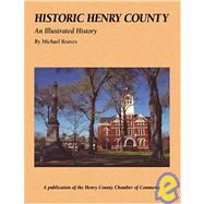 Historic Henry County An Illustrated History