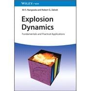 Explosion Dynamics Fundamentals and Practical Applications