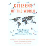 Citizens of the World Political Engagement and Policy Attitudes of Millennials across the Globe