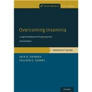 Overcoming Insomnia A Cognitive-Behavioral Therapy Approach, Therapist Guide