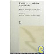 Modernity, Medicine and Health