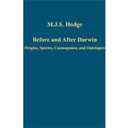 Before and After Darwin: Origins, Species, Cosmogonies, and Ontologies