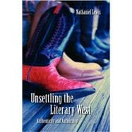 Unsettling the Literary West: Authenticity and Authorship