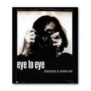 Eye to Eye : Photographs by Graham Nash