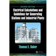 Electrical Calculations and Guidelines for Generating Stations and Industrial Plants, Second Edition
