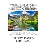 Walden and on Civil Disobedience, the Original Publication