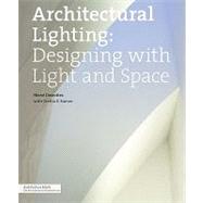 Architectural Lighting Designing with Light and Space