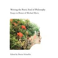 Writing the Poetic Soul of Philosophy