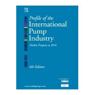 Profile of the International Pump Industry:: Market Prospects to 2010
