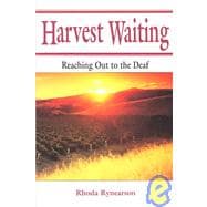 Harvest Waiting Reaching Out to the Deaf