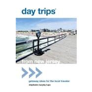Day Trips® from New Jersey Getaway Ideas For The Local Traveler
