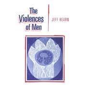The Violences of Men How Men Talk About and How Agencies Respond to Men