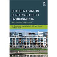 Children Living in Sustainable Built Environments: New urbanisms, new citizens