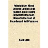 Principals of King's College London : John Hackett, Rick Trainor, Stewart Sutherland, Baron Sutherland of Houndwood, Neil Cameron