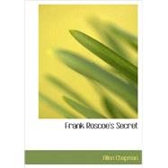 Frank Roscoe's Secret : Or: the Darewell Chums in the Woods