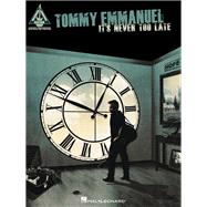 Tommy Emmanuel - It's Never Too Late