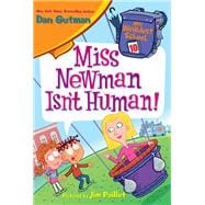 Miss Newman Isn't Human!,9780062429391