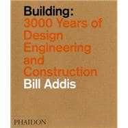 Building 3,000 Years of Design, Engineering, and Construction