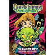 The Haunted Mask (Goosebumps Graphix) Goosebumps Graphix: The Haunted Mask