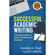 Successful Academic Writing A Complete Guide for Social and Behavioral Scientists