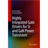 Highly Integrated Gate Drivers for Si and GaN Power Transistors