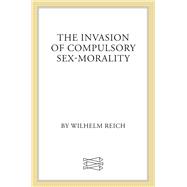 The Invasion of Compulsory Sex-Morality