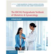 The EBCOG Postgraduate Textbook of Obstetrics & Gynaecology: Volume 2, Gynaecology