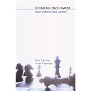 Strategic Investment - Real Options and Games,9781400829392
