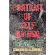 Portrait of Self Hatred : The fall and rise of an american black Family