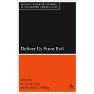 Deliver Us From Evil Boston University Studies in Philosophy and Religion