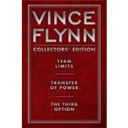 Vince Flynn Collectors' Edition #1 : Term Limits, Transfer of Power, and the Third Option
