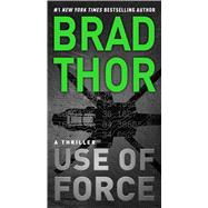 Use of Force A Thriller