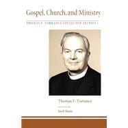 Gospel, Church, and Ministry