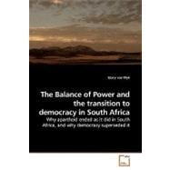 The Balance of Power and the Transition to Democracy in South Africa