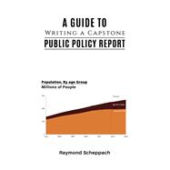 A Guide to Writing a Capstone Public Policy Report