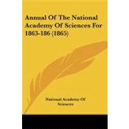 Annual of the National Academy of Sciences for 1863-186