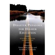 Disaster Pedagogy for Higher Education Research, Criticism, and Reflection