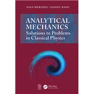 Analytical Mechanics: Solutions to Problems in Classical Physics