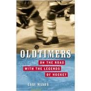 Oldtimers On the Road with the Legendary Heroes of Hockey