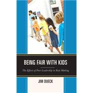Being Fair with Kids The Effects of Poor Leadership in Rule Making